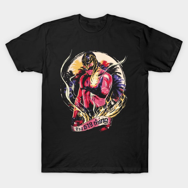 Rey Mysterio It's A 619 Thing T-Shirt by Holman